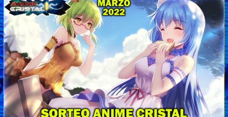 Sorteo Anime Cristal Marzo 2022