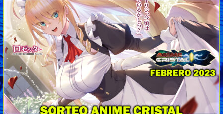 Sorteo Anime Cristal Febrero 2023