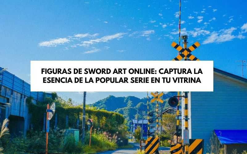 .Figuras de Sword Art Online