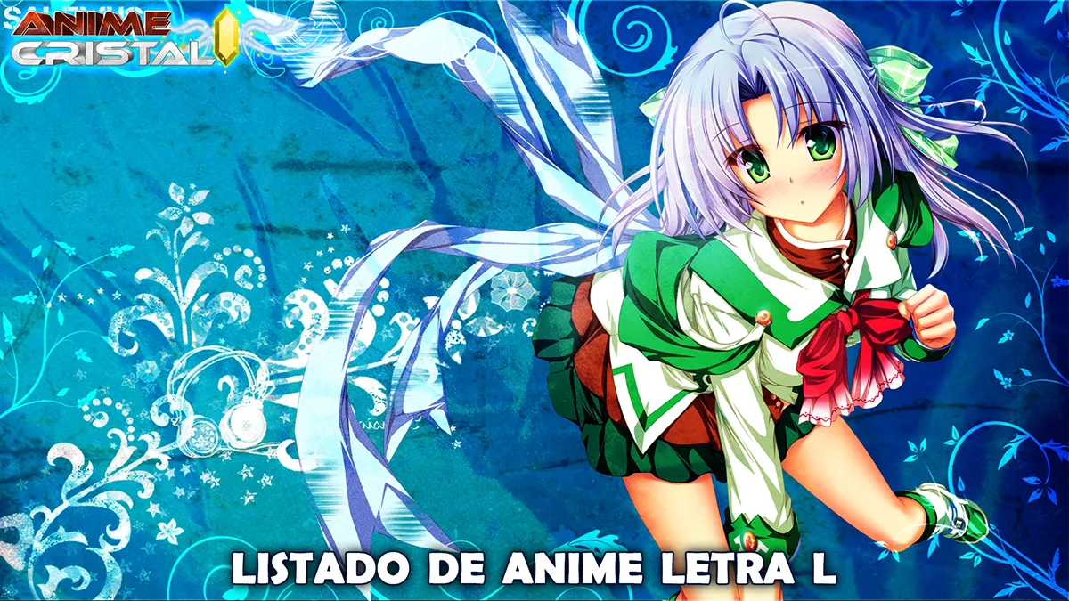 Listado de Anime Letra L