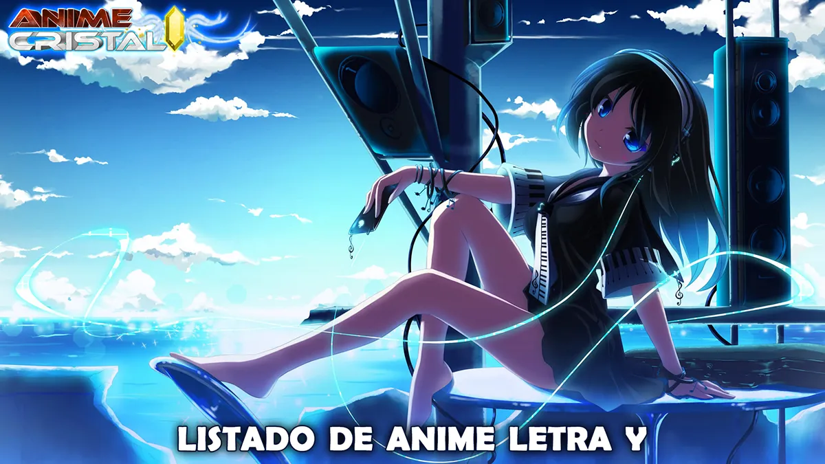 Listado de Anime Letra Y
