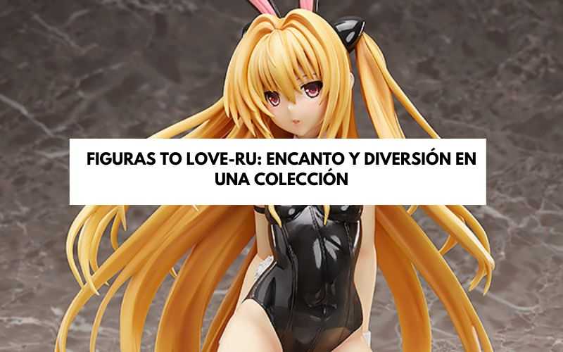 figuras to love ru