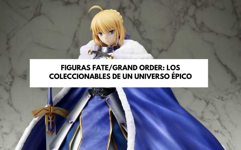 figuras fate grand order